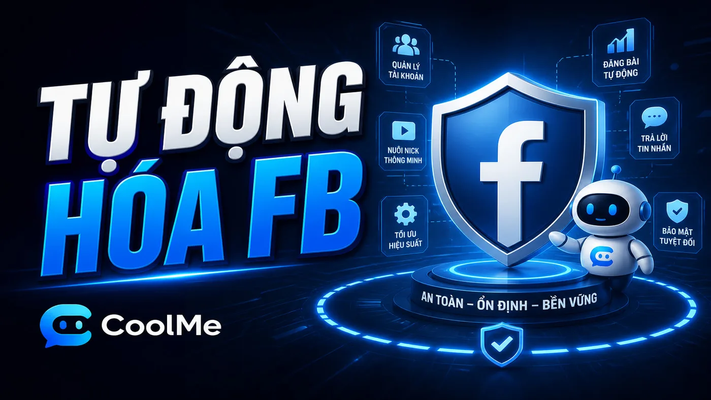 Tự Động Hóa Facebook: Đăng Bài, Nhóm, Inbox — Có Ranh Giới An Toàn