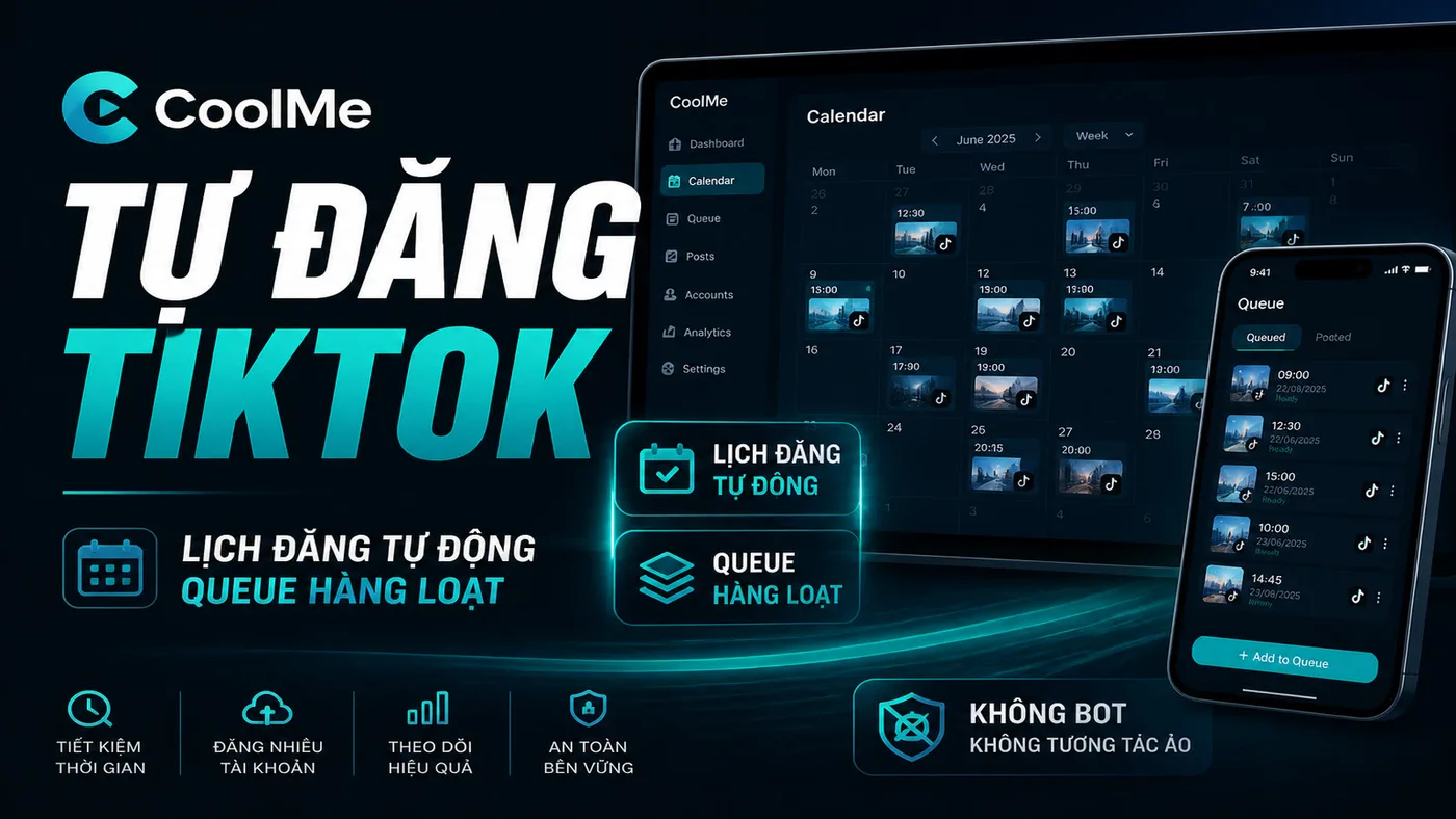 Tự Động Đăng TikTok 2026: Lịch + Bulk, Không Bot Tương Tác