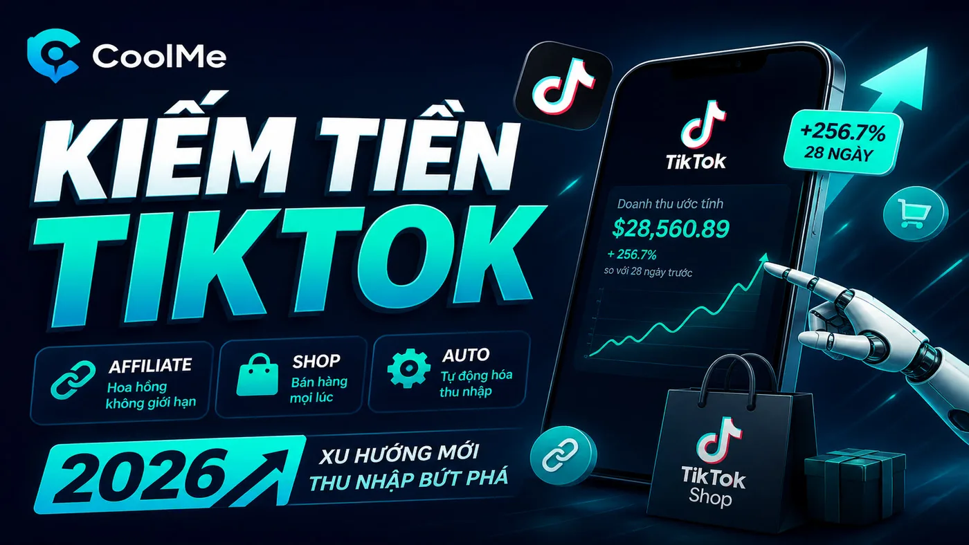 Kiếm Tiền TikTok 2026: Affiliate + Shop + Auto (Không Grey)