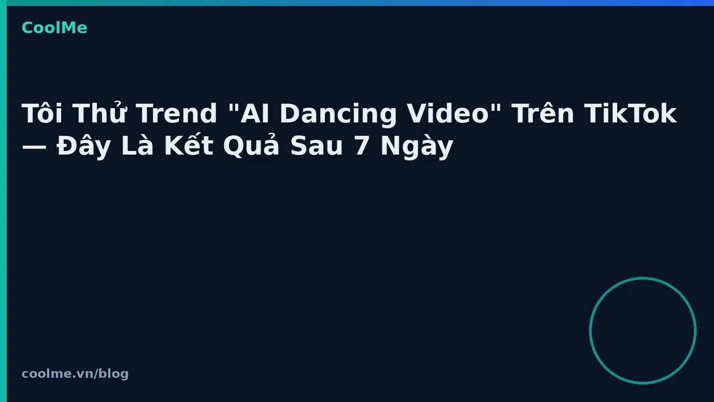 Trend AI dancing video trên TikTok: kết quả sau bảy ngày