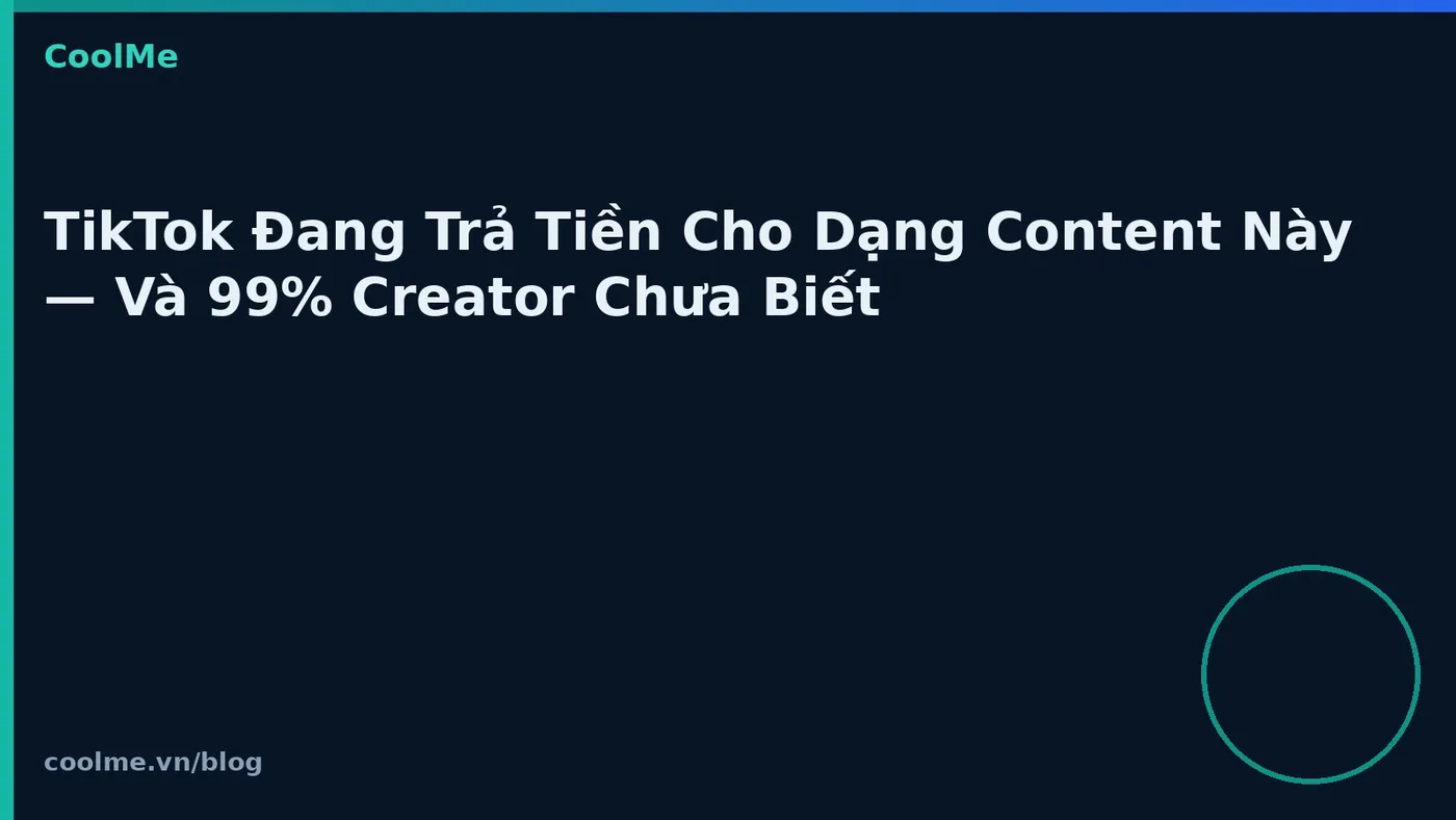 TikTok Creativity Program 2026: dạng nội dung thường có RPM khác nhau