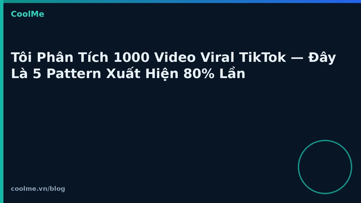 Phân tích video TikTok lan tỏa: năm pattern thường gặp