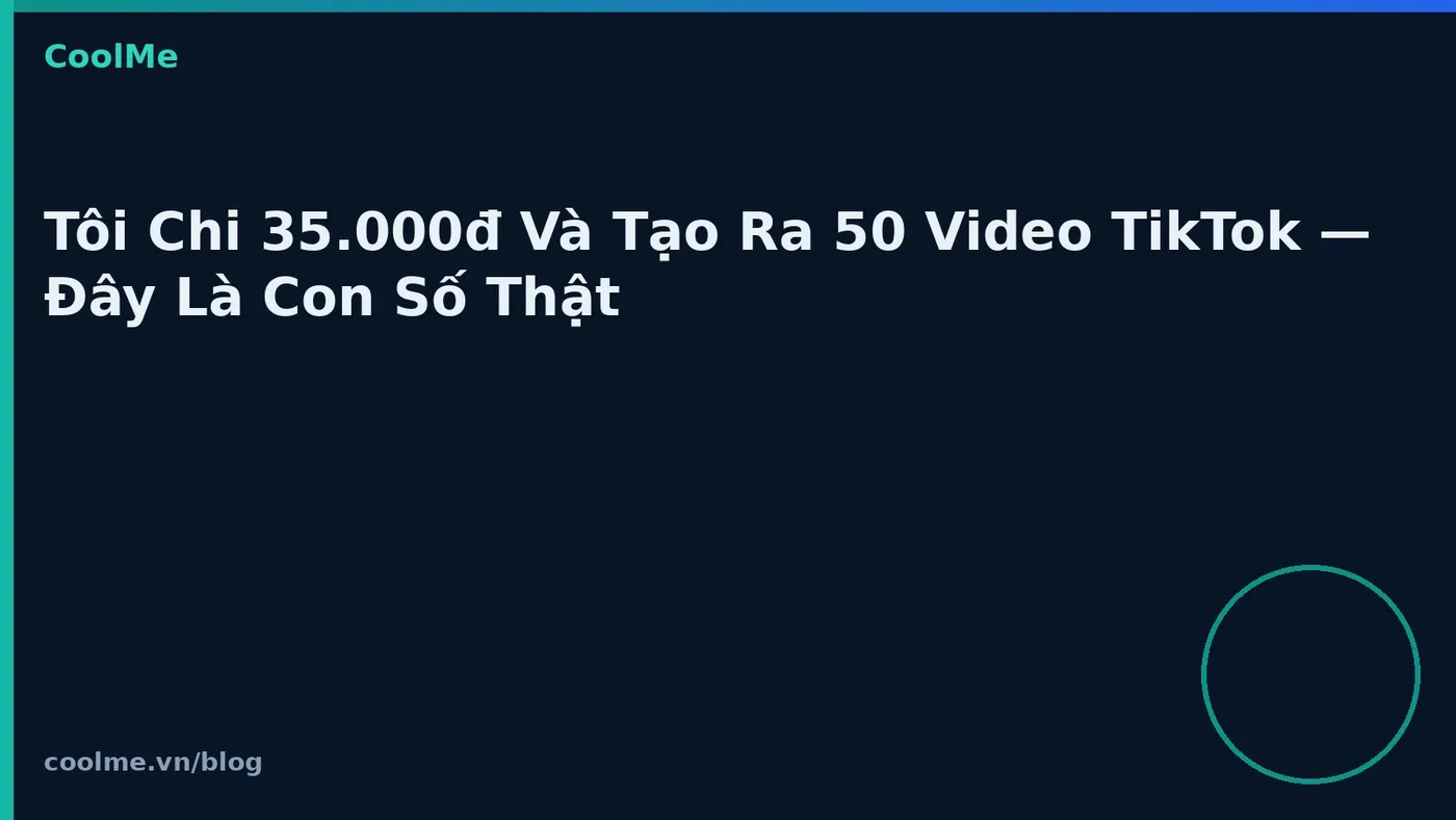 Tạo hàng loạt video TikTok với chi phí thấp: con số thực