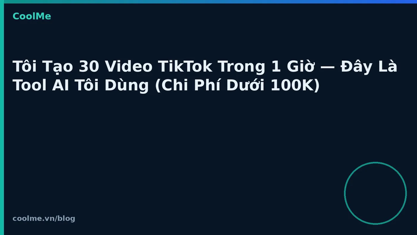 Tạo nhiều video TikTok trong một giờ bằng tool AI