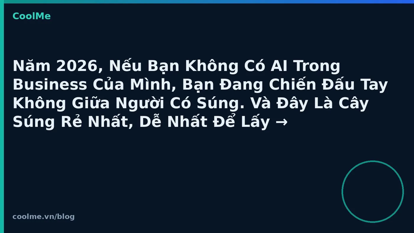 AI trong kinh doanh 2026: công cụ dễ bắt đầu cho SME Việt
