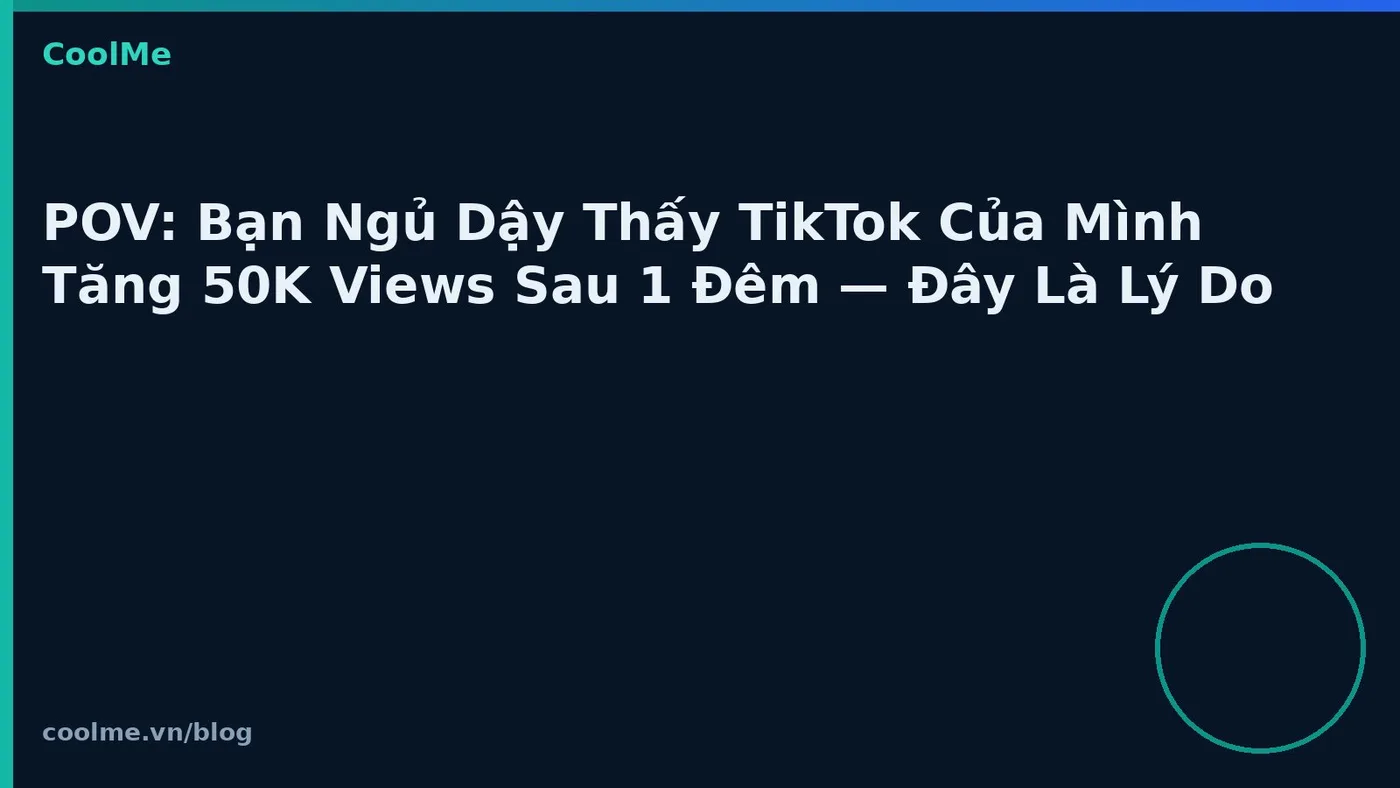 Thuật toán TikTok 2026: watch time và hỗ trợ bằng AI