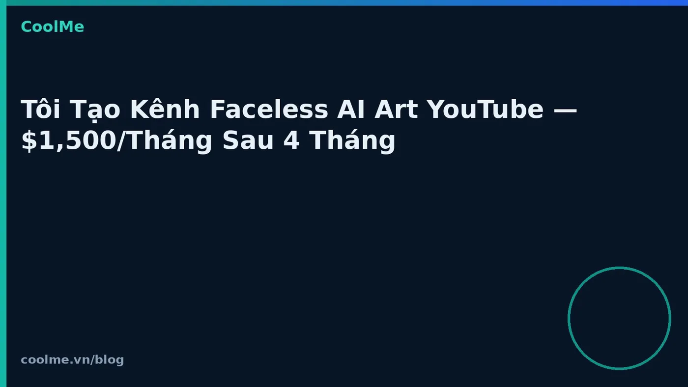 Kênh YouTube AI art không lộ mặt: cách vận hành thực tế