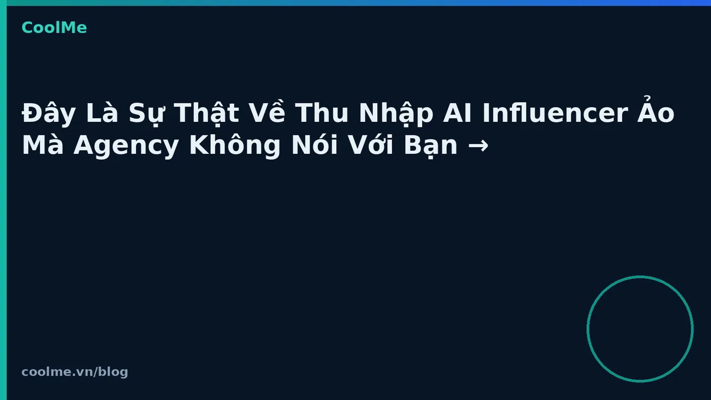 Thu nhập AI influencer ảo: cách tính và yếu tố ảnh hưởng