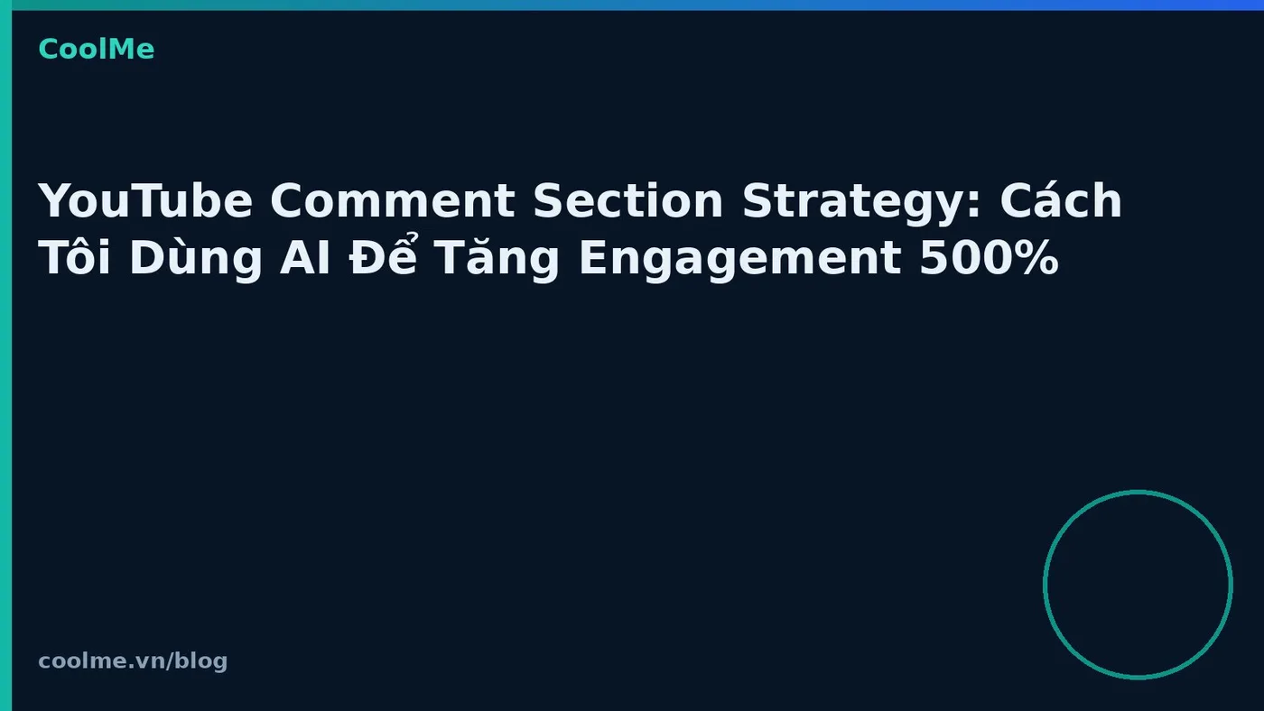 Chiến lược comment YouTube với AI để tăng engagement