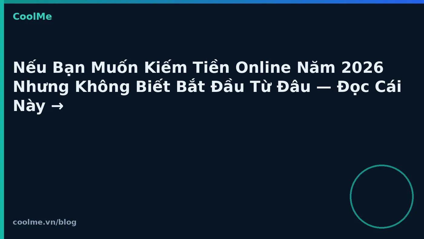 Bắt đầu kiếm tiền online với AI năm 2026: lộ trình cơ bản
