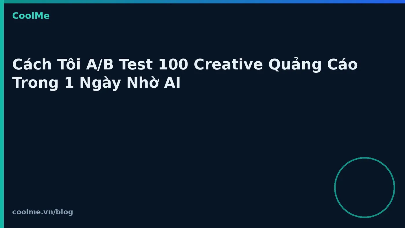 A/B test nhiều creative quảng cáo trong một ngày nhờ AI