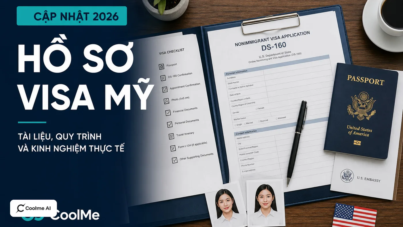 Visa Mỹ 2026: hồ sơ, thủ tục và lưu ý khi chuẩn bị