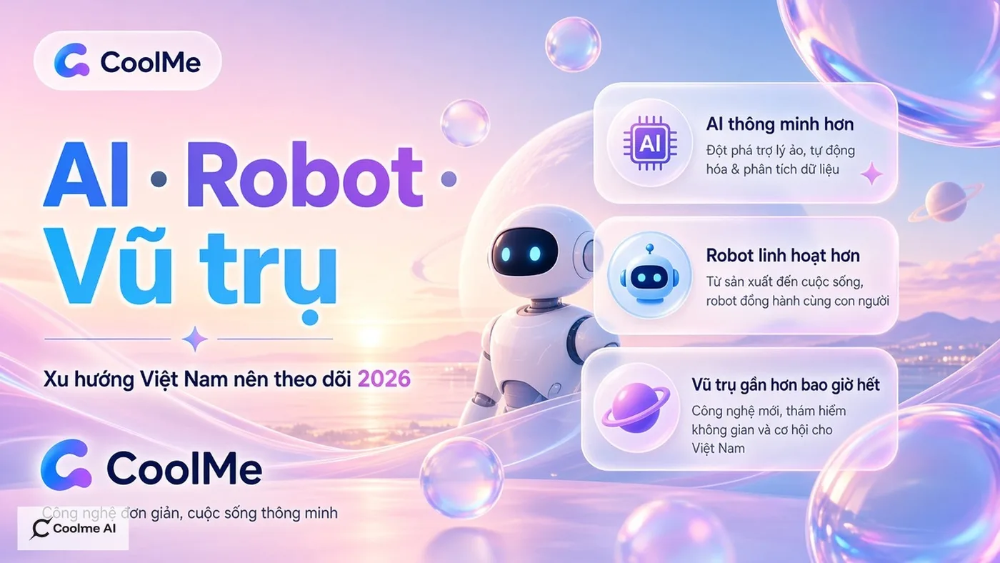 AI, Robot và Vũ Trụ 2026: Việt Nam Nên Theo Dõi Gì?