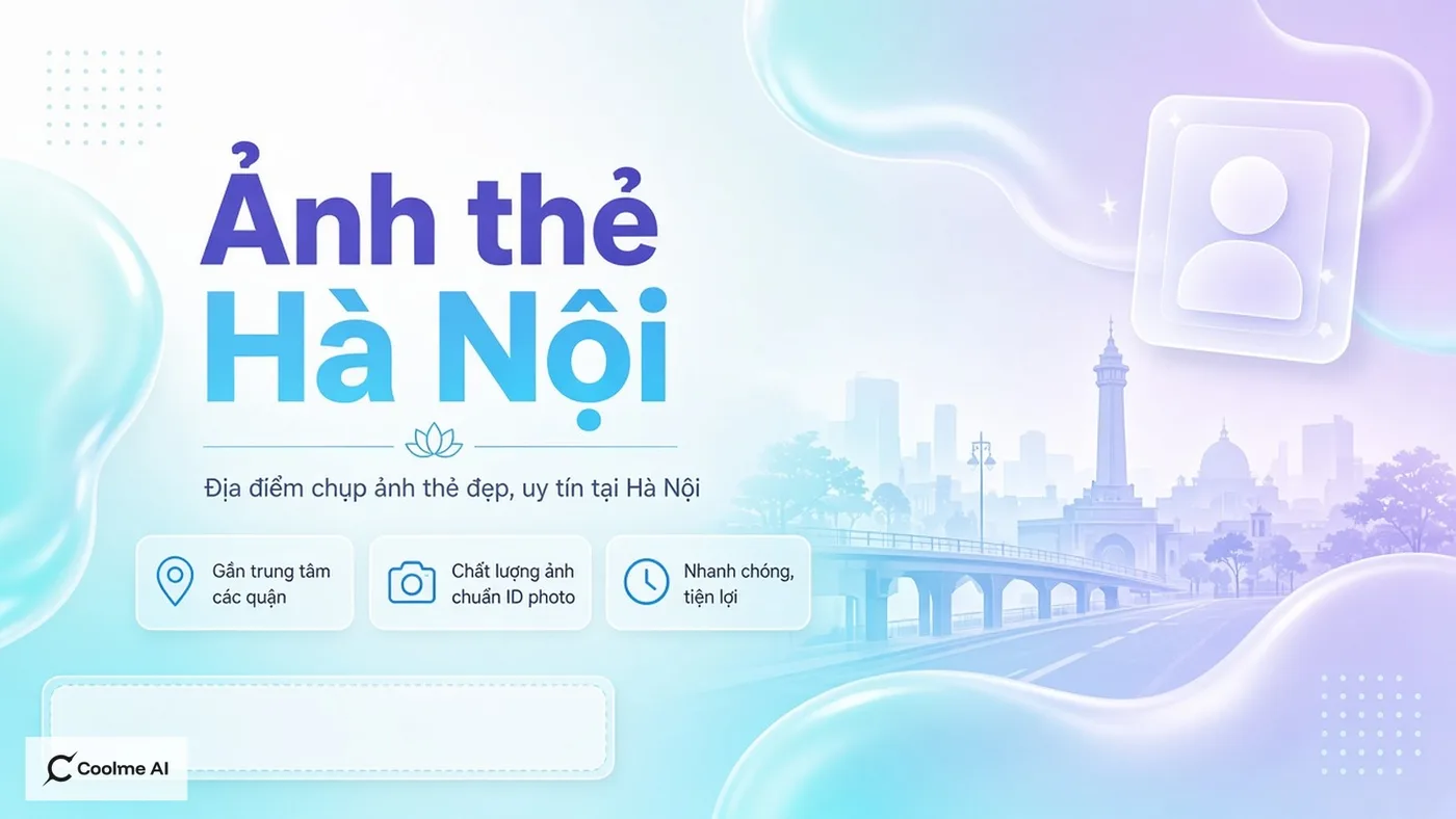 Top địa điểm chụp ảnh thẻ Hà Nội nhanh, đẹp và hiện đại (2026)