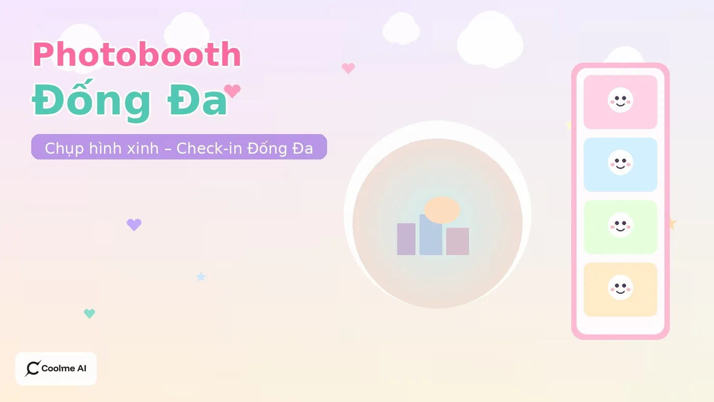 Top photobooth Đống Đa Hà Nội: chụp nhanh, ảnh xinh, dễ thương