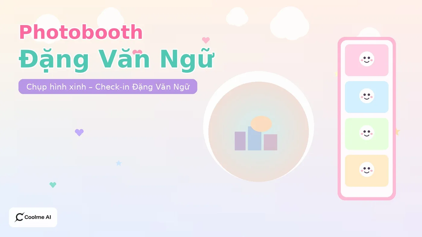 Top photobooth Đặng Văn Ngữ Hà Nội: chụp nhanh, ảnh xinh, dễ thương