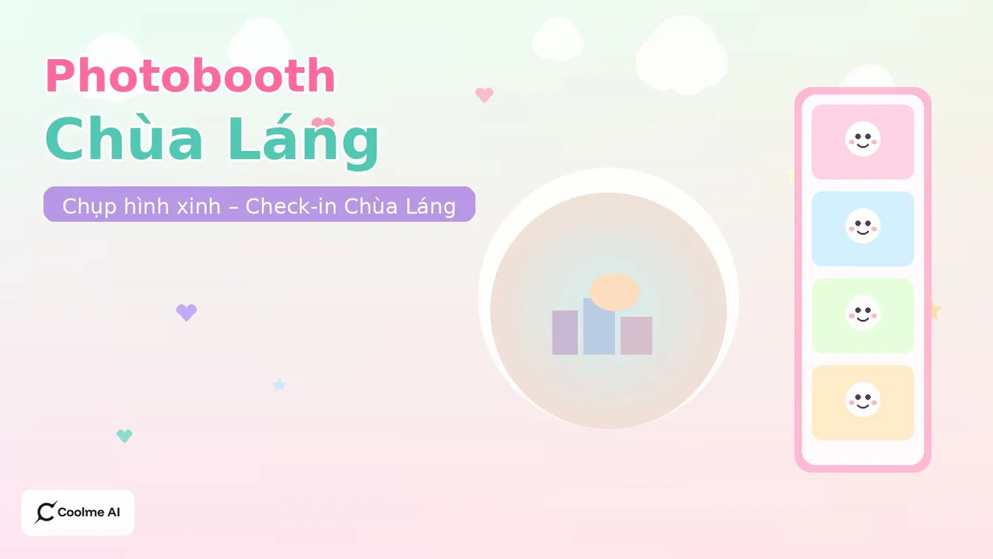 Top photobooth Chùa Láng Hà Nội: chụp nhanh, ảnh xinh, dễ thương