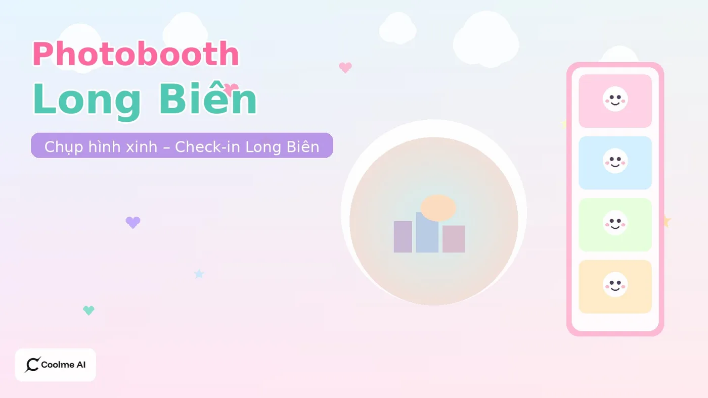 Top photobooth Long Biên Hà Nội: chụp nhanh, ảnh xinh, dễ thương