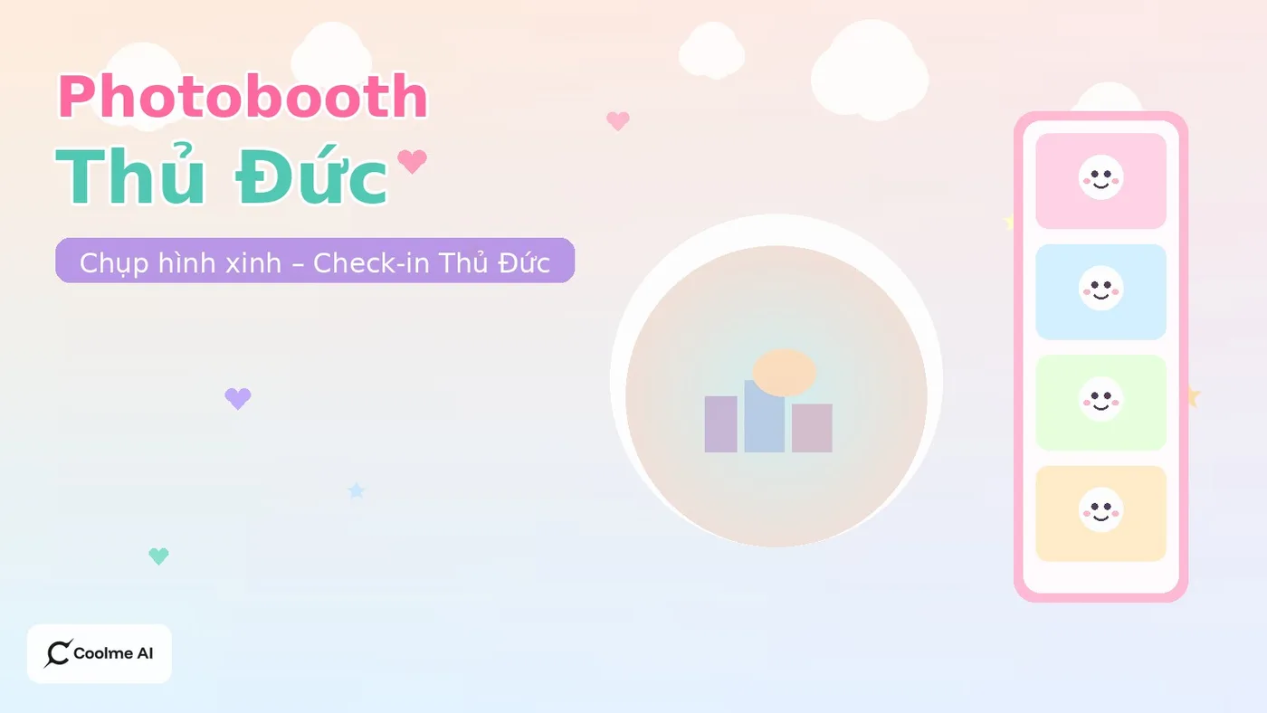 Top photobooth Thủ Đức TP.HCM: chụp nhanh, ảnh xinh, dễ thương