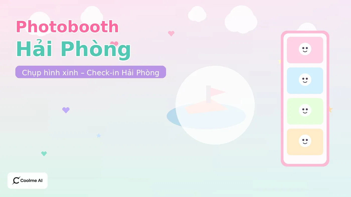 Top photobooth Hải Phòng: chụp nhanh, ảnh xinh, dễ thương