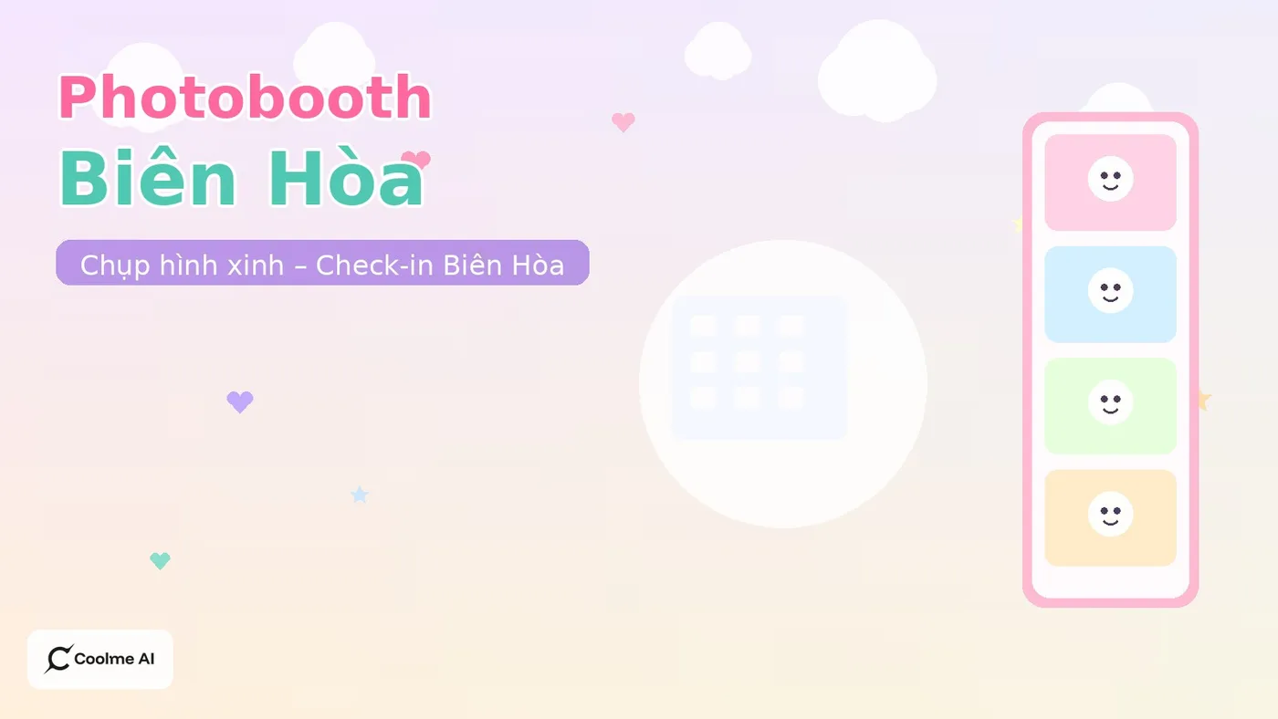 Top photobooth Biên Hòa Đồng Nai: chụp nhanh, ảnh xinh, dễ thương