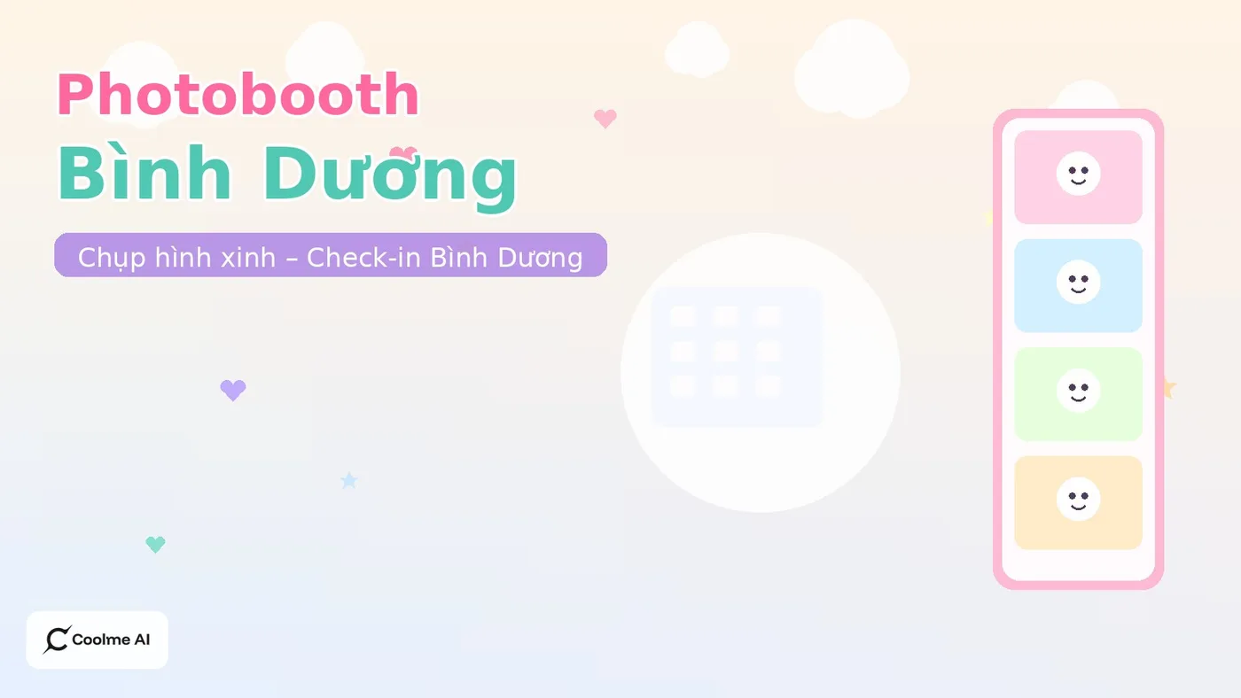 Top photobooth Bình Dương: chụp nhanh, ảnh xinh, dễ thương