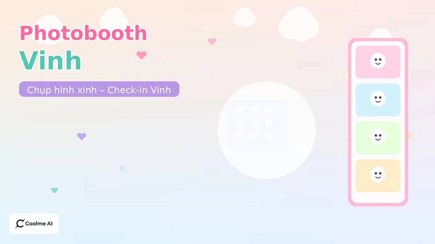 Top photobooth Vinh Nghệ An: chụp nhanh, ảnh xinh, dễ thương
