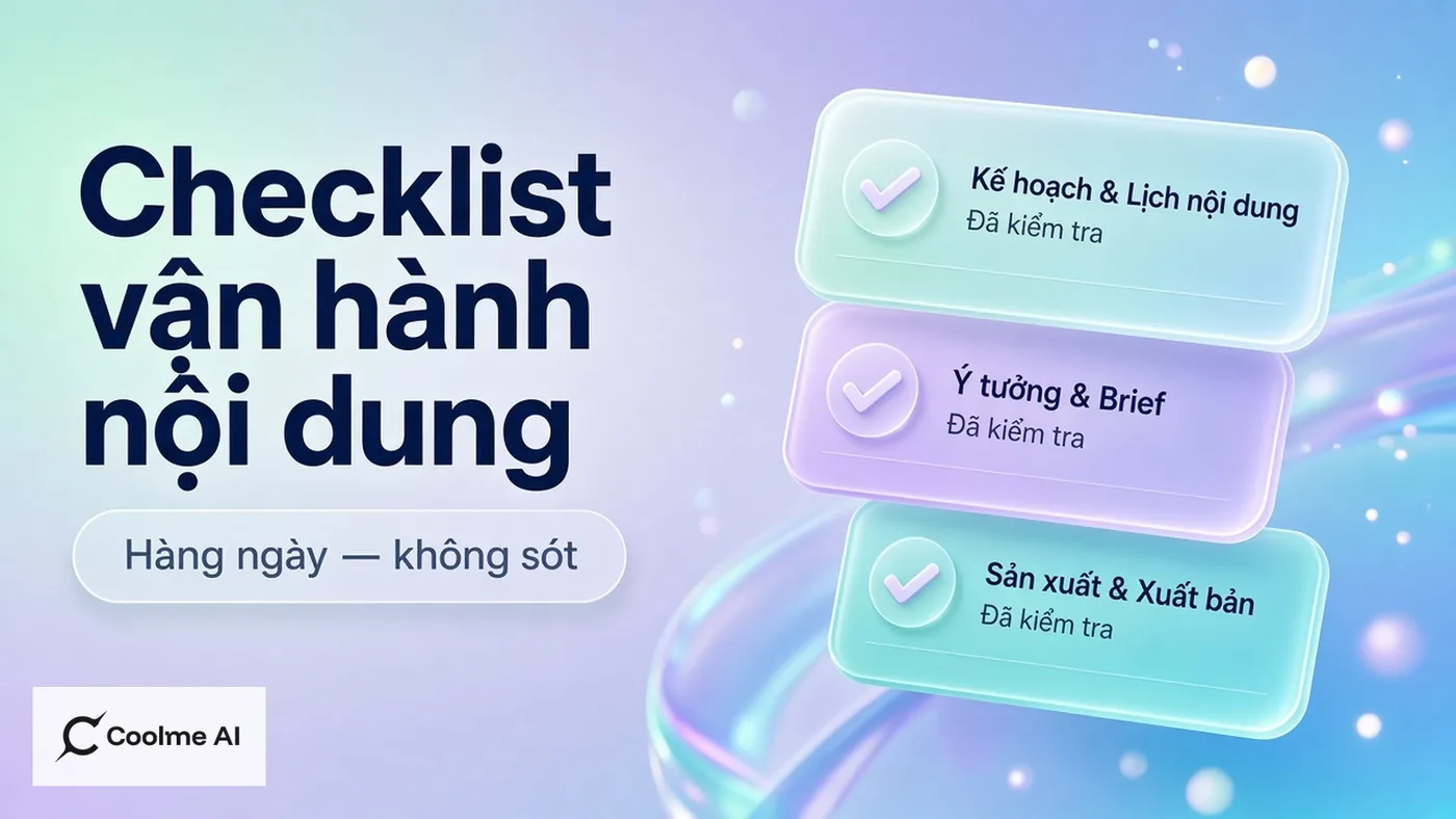 Bộ checklist vận hành nội dung hàng ngày cho shop dùng CoolMe