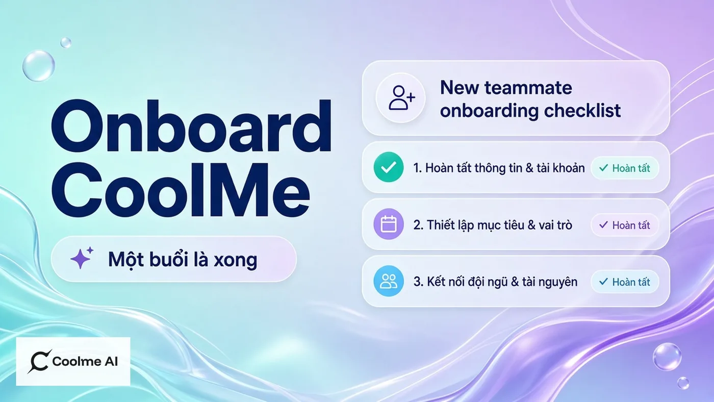 Onboard nhân viên mới vào CoolMe trong một buổi làm việc