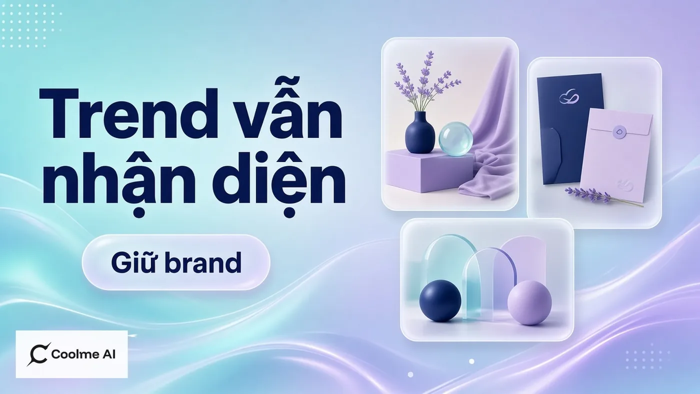 Theo trend mà không mất nhận diện thương hiệu trên CoolMe