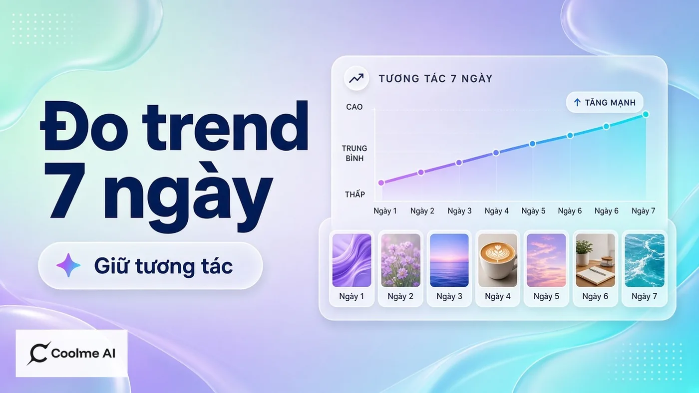 Đo ảnh trend nào giữ tương tác sau bảy ngày rồi mới nhân bản