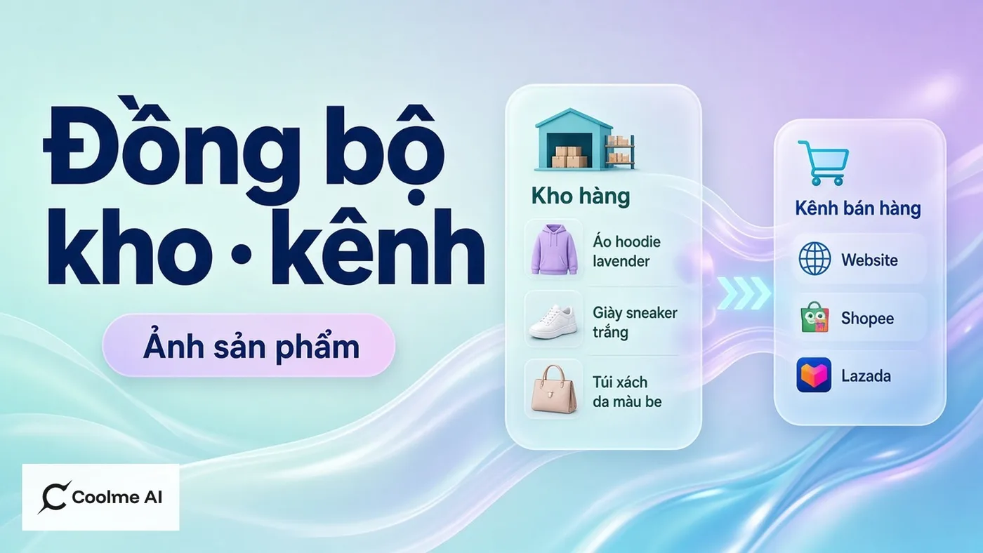 Đồng bộ ảnh sản phẩm giữa kho và kênh bán với CoolMe