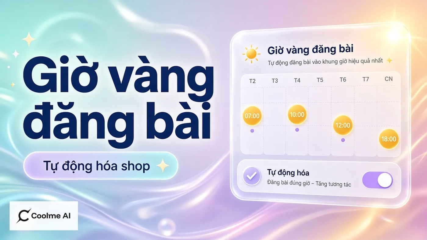 Tự động hoá bài đăng theo khung giờ vàng của shop trên CoolMe