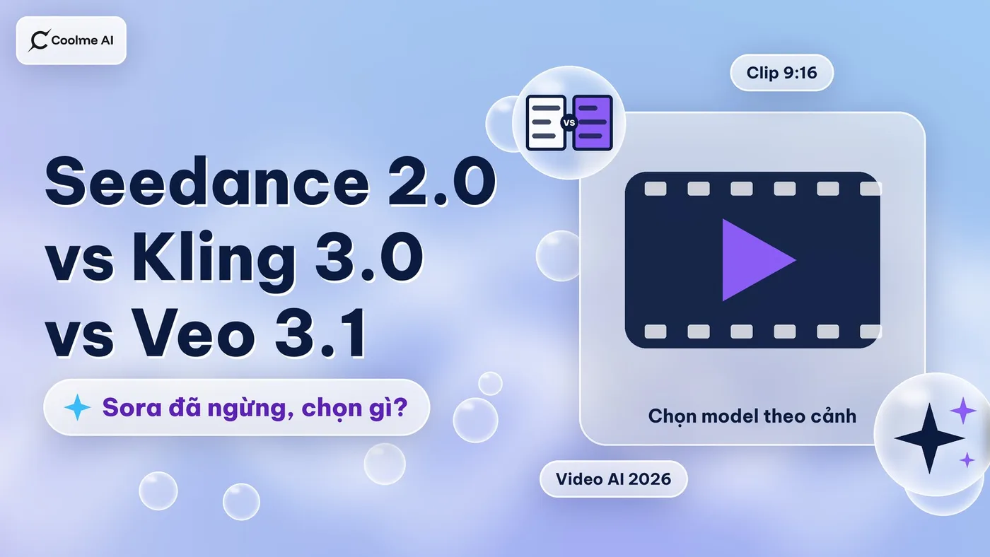 Seedance 2.0 vs Kling 3.0 vs Veo 3.1: Sora đã ngừng, chọn gì