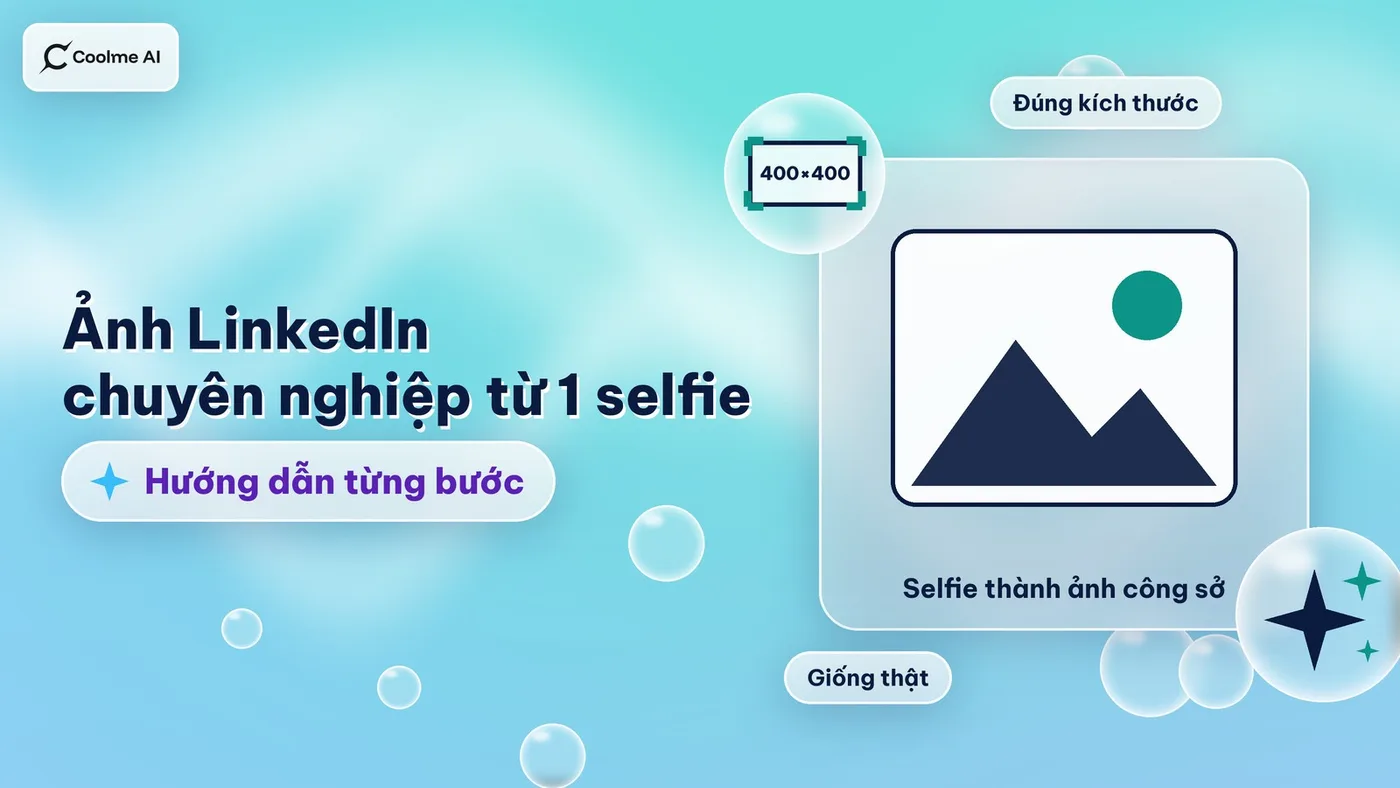 Tạo ảnh LinkedIn, Facebook chuyên nghiệp từ 1 selfie