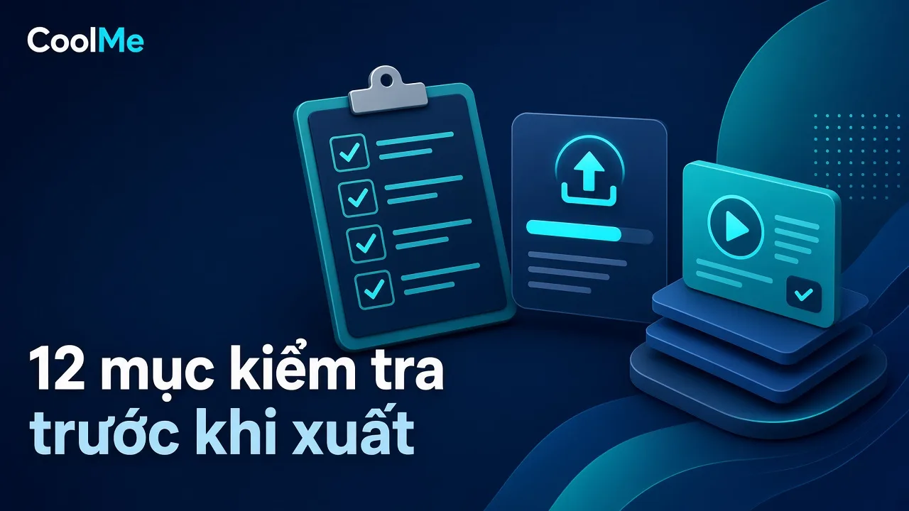 Checklist trước khi export trong Premiere: 12 mục để khỏi phải render lại