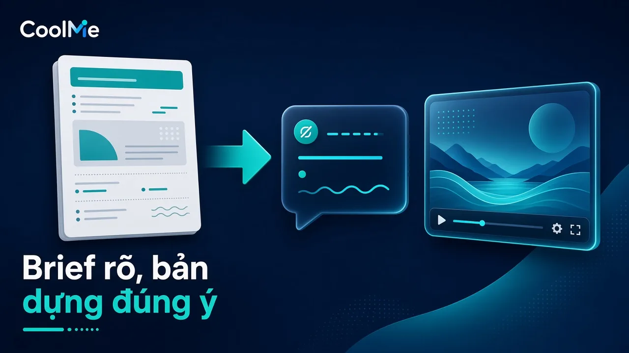 Cách viết brief dựng video để editor mới và AI đều làm đúng ý ngay bản đầu