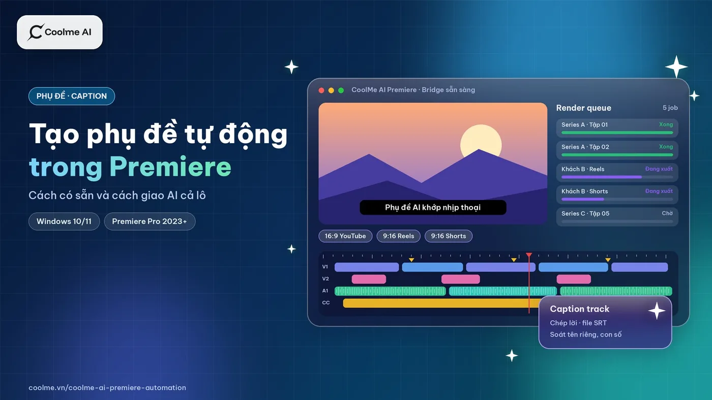 Tạo phụ đề tự động trong Premiere: cách làm có sẵn và cách giao cho AI cả lô