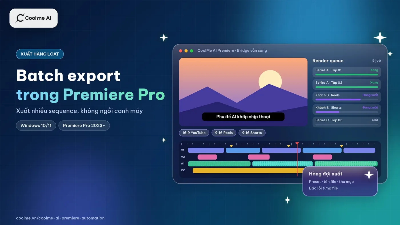 Batch export trong Premiere Pro: xuất hàng loạt sequence mà không phải ngồi canh máy