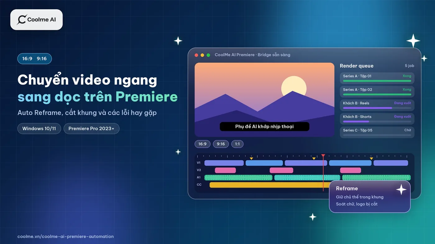 Chuyển video ngang sang dọc trong Premiere Pro: Auto Reframe, cắt khung thủ công và các lỗi hay gặp
