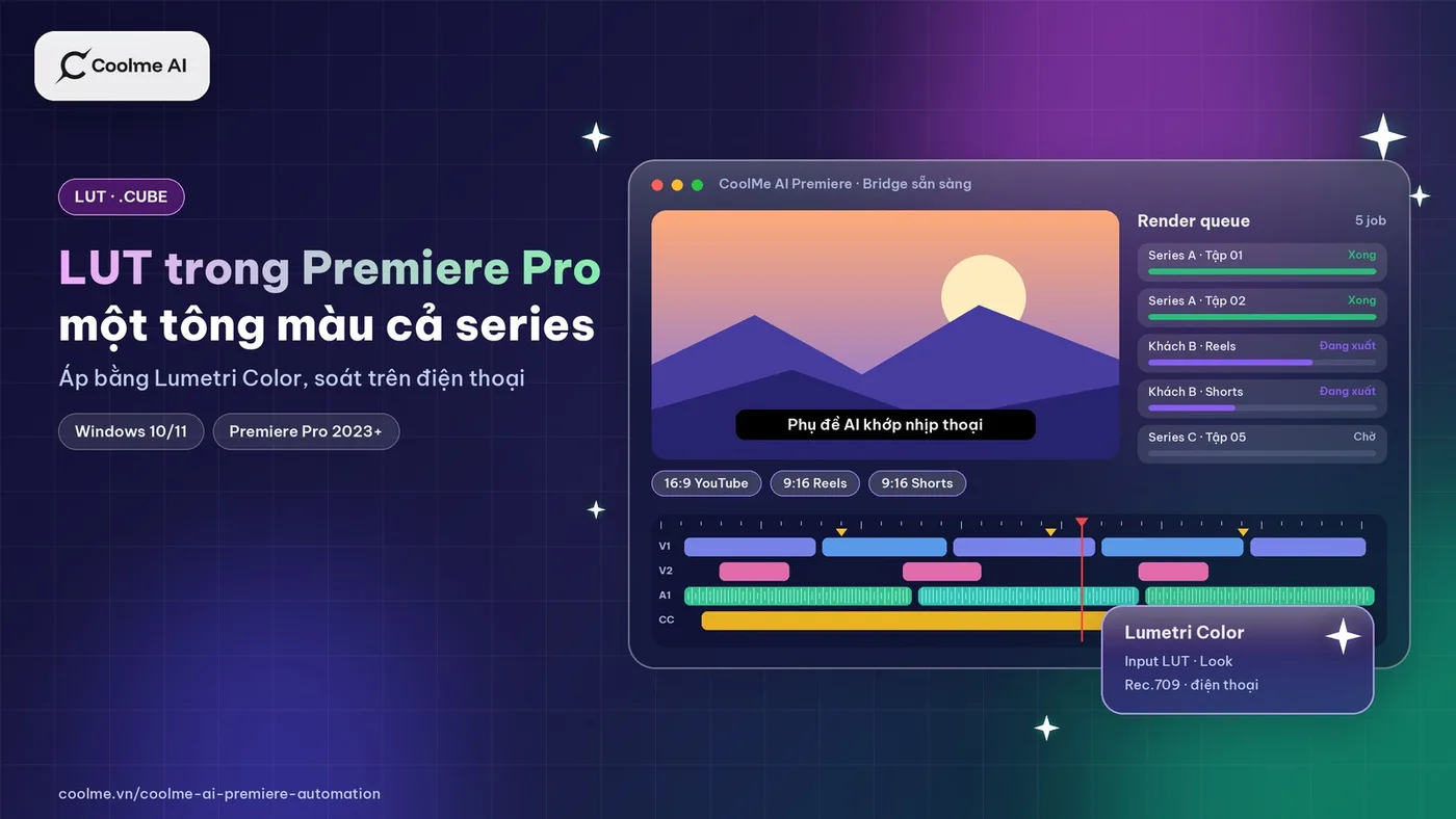 LUT trong Premiere Pro: áp file .cube để cả series cùng một tông màu